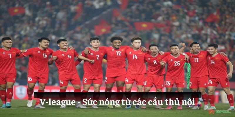V-league: Sức nóng từ các cầu thủ nội