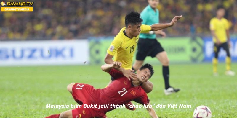 Chảo lửa Bukit Jalil chờ đón Việt Nam trong trận cầu quan trọng
