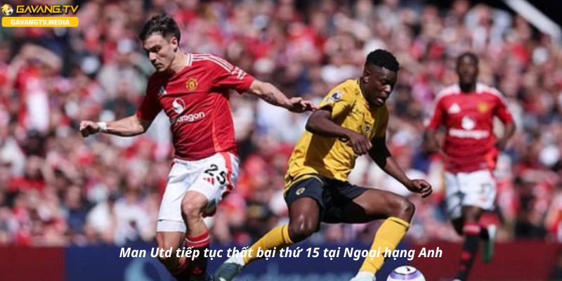 Hậu quả từ thất bại này là Man Utd vẫn giậm chân tại vị trí 14