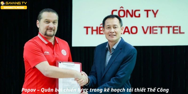 Popov – Quân bài chiến lược trong kế hoạch tái thiết Thể Công