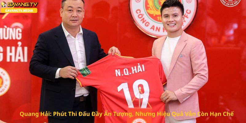 Quang Hải: Phút Thi Đấu Đầy Ấn Tượng, Nhưng Hiệu Quả Vẫn Còn Hạn Chế