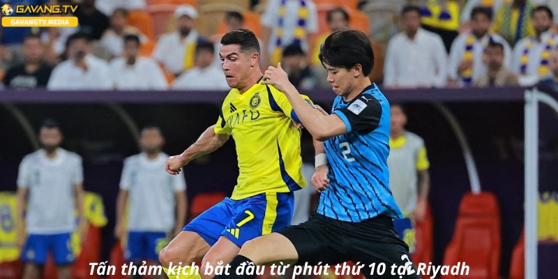 Tấn thảm kịch bắt đầu từ phút thứ 10 tại Riyadh